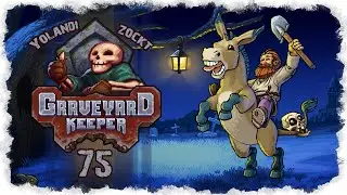 let's play GRAVEYARD KEEPER ♦ #75 ♦ Endlich Gold