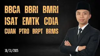 Analisa Saham 10 November 2025, IHSG BBRI BMRI ISAT EMTK CDIA CUAN PTRO BRMS