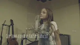 Cups Song Anna Kendrick Cover Raisa Stanciu