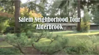 Alderbrook Neighborhood Tour | Best Neighborhoods in Salem Oregon