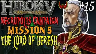 Heroes of Might & Magic 5 Let's Play | Part 15 | Necropolis | The Lord of Heresh