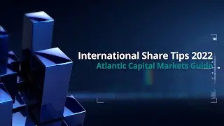 International Share Tips 2022 Review From Atlantic Capital Markets