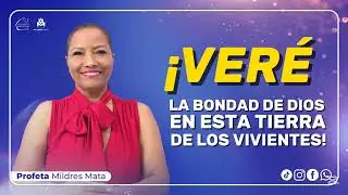VER&Eacute; LA BONDAD DE DIOS EN ESTA TIERRA DE LOS VIVIENTES