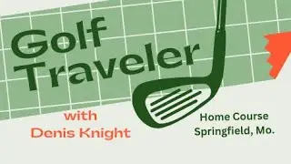 Golf Traveler with Denis Knight, Episode Three, Club Distance, Ben Hogan, Putting, FREE Promotion