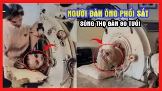 Như Phim :Cuộc Đời Của Người Đ&agrave;n &Ocirc;ng &ldquo;72&rdquo; Năm Sống Bằng Phổi Sắt#Baoquanxd