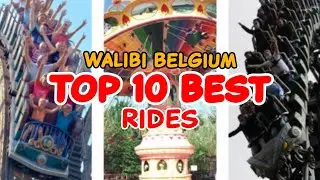 Top 10 rides at Walibi Belgium - Wavre, Belgium | 2022