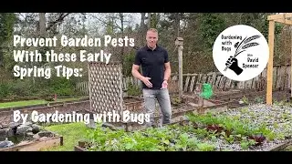 Prevent Garden Pests with these Early Spring Tips