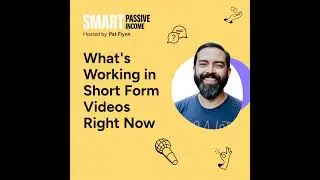 SPI 893: What's Working in Short Form Videos Right Now (A Crazy Update on my Experiment)