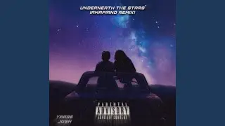 Underneath The Stars (Amapiano Remix)