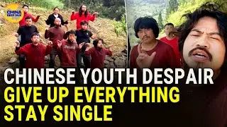 Chinese youth give up everything, NO marriage or kids, NO homes or cars. Half stay single.