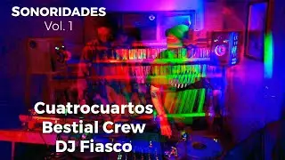 Cuatrocuartos Bestial Crew: DJ Fiasco - Sonoridades, Vol.1