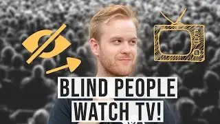 How Blind People Watch TV and Movies!