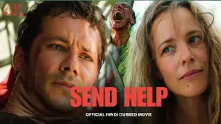 SEND HELP OFFICIAL HINDI DUBBED | O'Brien, Rachel McAdams, Horror Movie HD