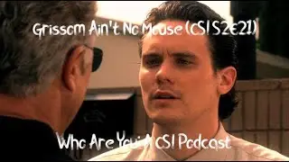 Grissom Ain't No Mouse (CSI S2E21)