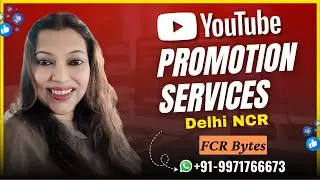 YouTube Promotion Services in Delhi NCR | FCRBYTES YouTube Marketing Agency