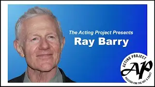 Raymond J. Barry on Acting, Bold Choices, and the Craft of a True Artist | The Acting Project