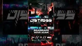 Brainrape - Move Again (Preview)