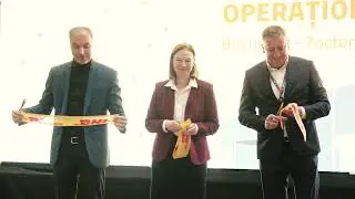 Inaugurarea sediului operațional DHL Express Rom&acirc;nia din București