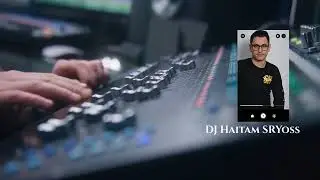 Bessan Ismail x Fouad Jned | DJ Haitam SRYoss