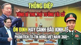 Tổng Bí Thư, Thủ Tướng Tái Cử: Thông Điệp 