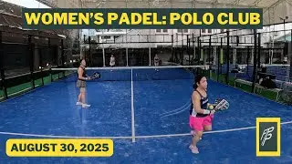 Polo Club Padel | Intermediate | Abi Ninay vs Nat Yanni | August 30, 2025
