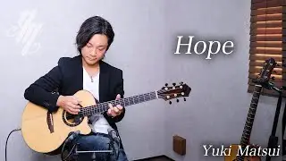 Hope ~original song~(Fingerstyle Guitar) / Yuki Matsui