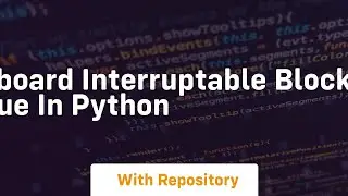 Keyboard interruptable blocking queue in Python