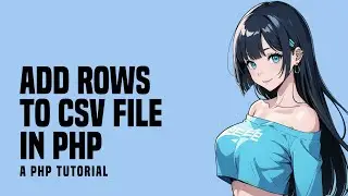 Add New Rows To CSV File In PHP