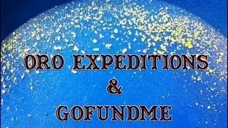Oro Expeditions & GoFundMe
