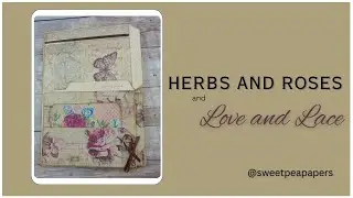 Love and Lace & Herbs and Roses Folio 5 Flip Through!