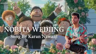 NEW SONG OF KARAN NAWANI || NOBITA WEDDING SPECIAL ||