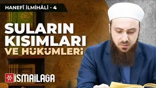 Hanefî İlmihâli – 4: Suların Kısımları ve Hükümleri – Abdülmecid Altaş Hoca Efendi