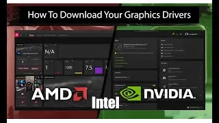 How To Download Intel, AMD, Nvidia Graphics Drivers