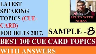 IELTS speaking topics( cue cards) | speaking topics for ielts 2017 |8| ielts cue cards