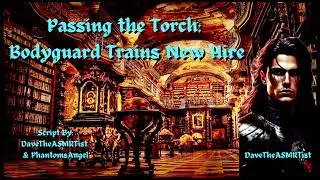 Passing the Torch: Bodyguard Trains New Hire | ASMR RP Ft. @ItsJamesAudios and @EastgateAudio MF4A