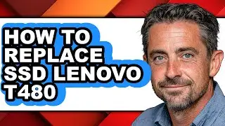 How to Replace Ssd Lenovo T480 - Easy Guide