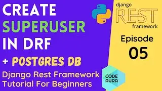 How To Create Superuser in DRF | Django Rest Framework Tutorial For Beginners | Code Aura