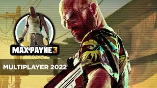 Max Payne 3 | Multiplayer Deathmatch Montage | 2022