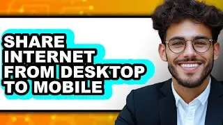 How to Share Internet from Desktop to Mobile (only Way)