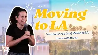 Toronto Comic Moves to LA - Vlog 1 hehe