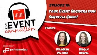 Best Event Registration Tips to Engage Attendees! | The Event Connection Podcast - Ep. 10