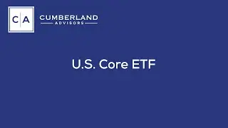 U.S. Core ETF - Cumberland Advisors' Strategy Profile