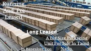 A Big Size Packaging Unit For Sale In Tamil Nadu | Pre Leased Warehouse For Sale In Bangalore