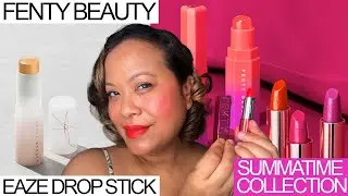 Fenty Beauty Eaze Drop Stick 12 & Summatime Collection 2023 - Try on and review