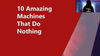 10 useless machines that do nothing
