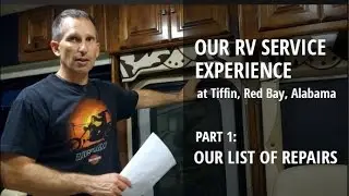 OUR RV REPAIR LIST | Part 1 of Our RV Service Experience at Tiffin, Red Bay, Alabama