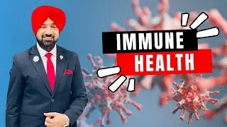 IMMUNE HEALTH | GURMUKH SINGH VIJ