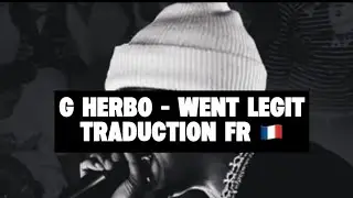 G HERBO - WENT LEGIT [TRADUCTION FR] 🇫🇷