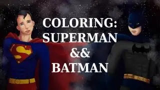 Coloring: Superman && Batman