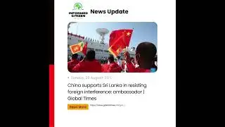 China supports Sri Lanka in resisting foreign interference | informed citizen initiative